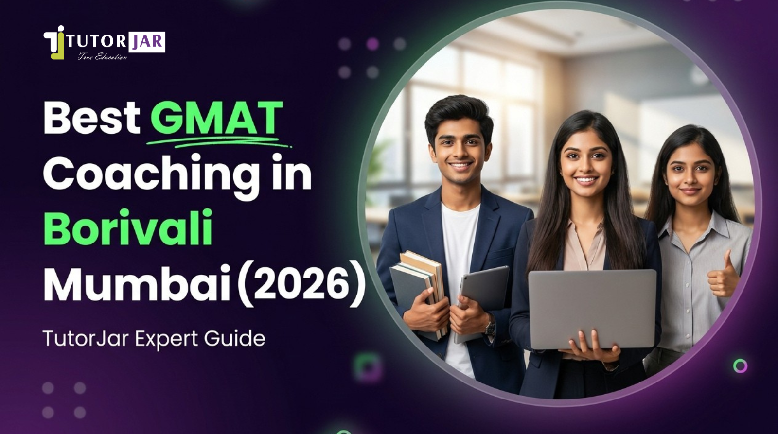 Best GMAT Coaching in Borivali Mumbai (2026) — TutorJar Expert Guide