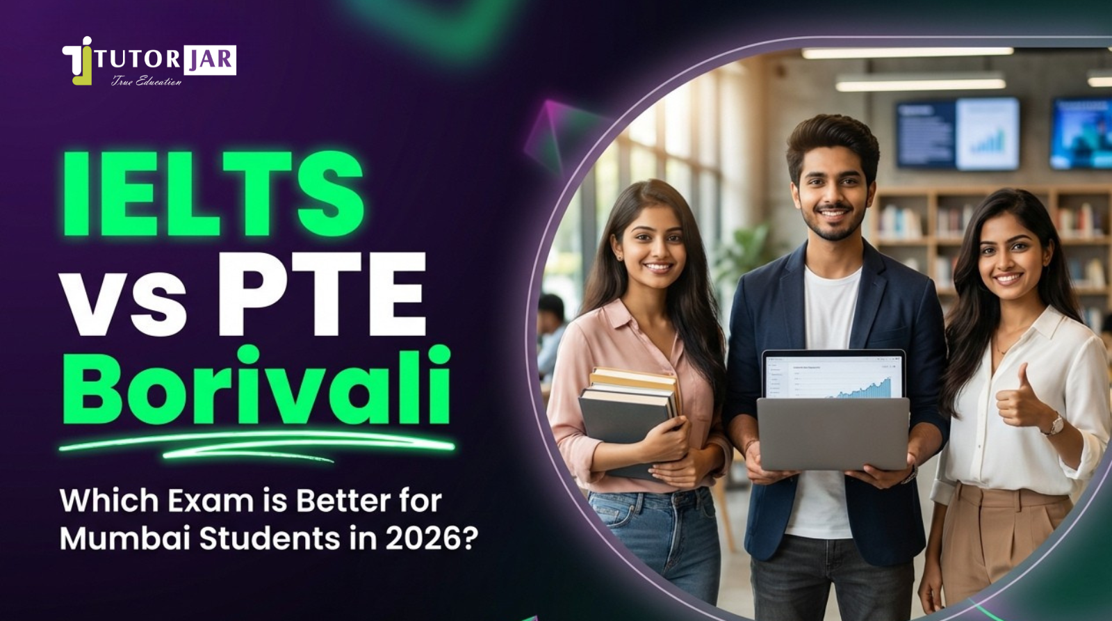 IELTS vs PTE Which is Better for Mumbai Students