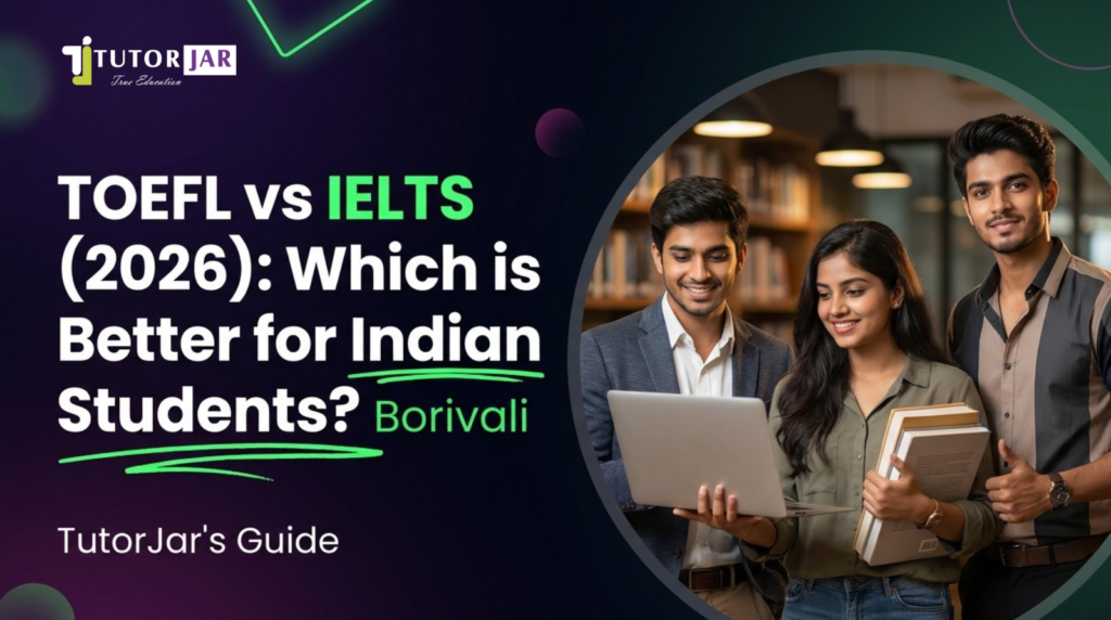 TOEFL vs IELTS Which is Better for Indian Students